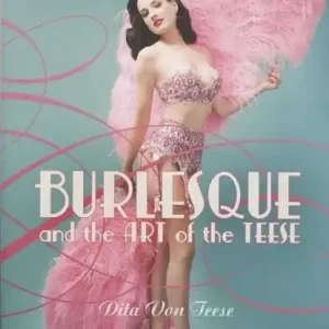 Superprijs Burlesque and the Art of the Teese/Fetish and the Art of the Teese