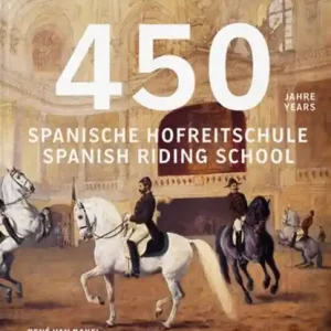 Tijdelijk Beschikbaar 450 Years of the Spanish Riding School