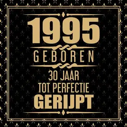 1995 Geboren 30 Jaar Tot Perfectie Gerijpt Nu Kopen