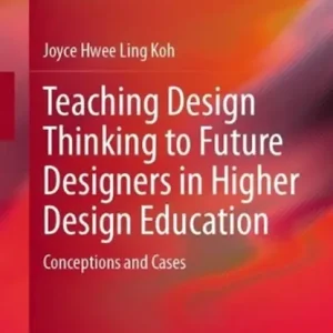 Teaching Design Thinking to Future Designers in Higher Design Education Voordeelprijs