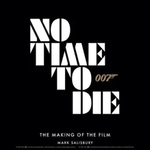 Weekendaanbieding No Time To Die: The Making of the Film