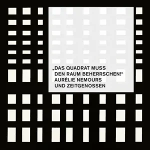 "Das Quadrat muss den Raum beherrschen!" - Aurélie Nemours und Zeitgenossen Meest Verkocht
