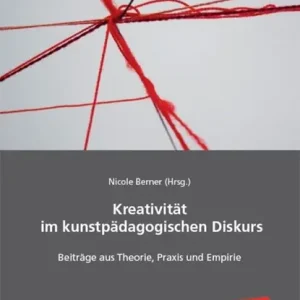 Voordeelprijs Kreativität im aktuellen kunstpädagogischen Diskurs