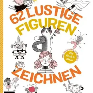 62 lustige Figuren zeichnen - Für Groß und Klein! Direct Verzonden