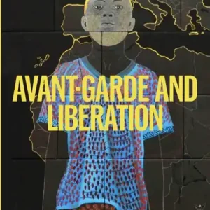 Avantgarde & Liberation. Zeitgenössische Kunst und Dekoloniale Moderne Exclusieve Aanbieding